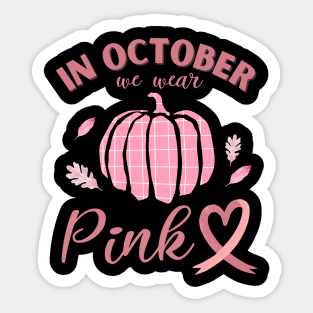 In October We Wear Pink Breast Cancer Awareness Sticker